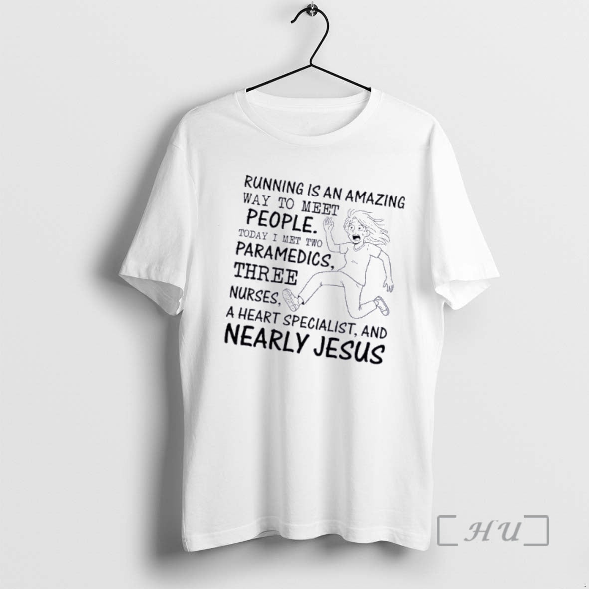 Officials Women Running Is An Amazing Way To Meet People Today I Met Two Paramedics - T-Shirt, Sweatshirt, Hoodie