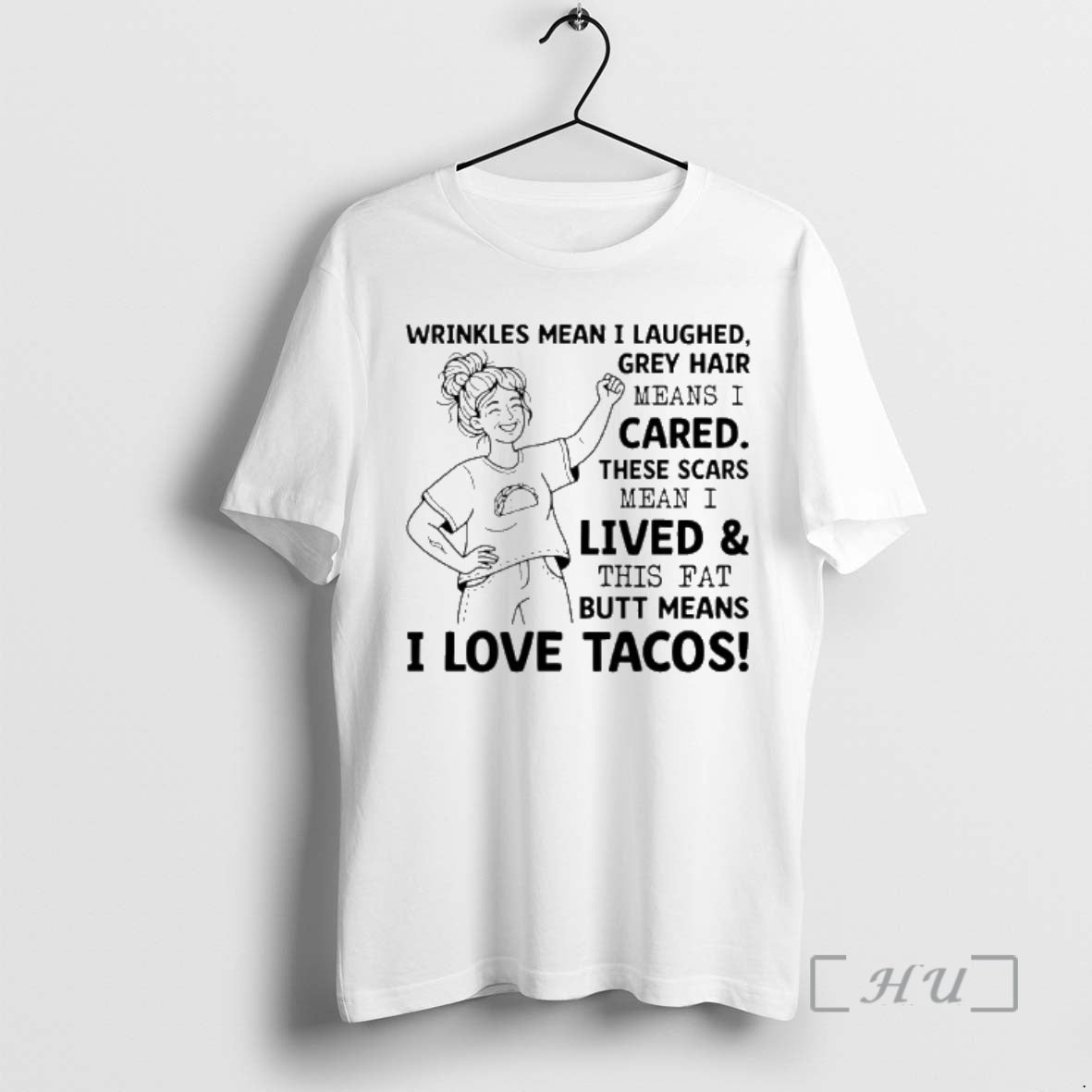 Officials Wrinkles Mean I Laughed Grey Hair Means I Cared These Scars Mean I Lived - T-Shirt, Sweatshirt, Hoodie