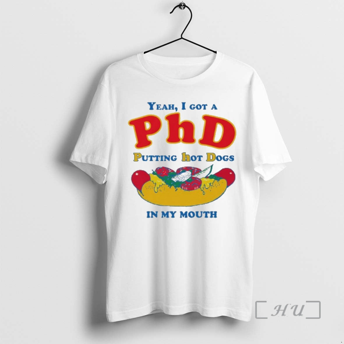 Officials Yeah I Got A Phd Unisex T-shirt, Sweatshirt, Hoodie, Long Sleeve Tee - T-Shirt, Sweatshirt, Hoodie