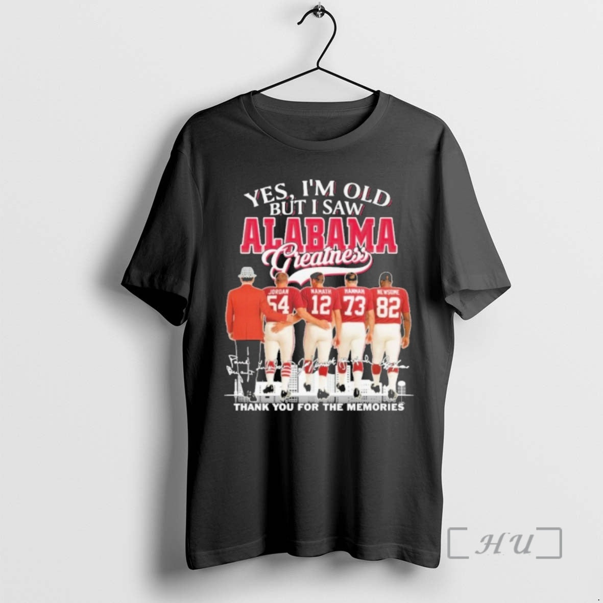 Officials Yes Im Old But I Saw Alabama Greatness Player Signature City Thank You For - T-Shirt, Sweatshirt, Hoodie