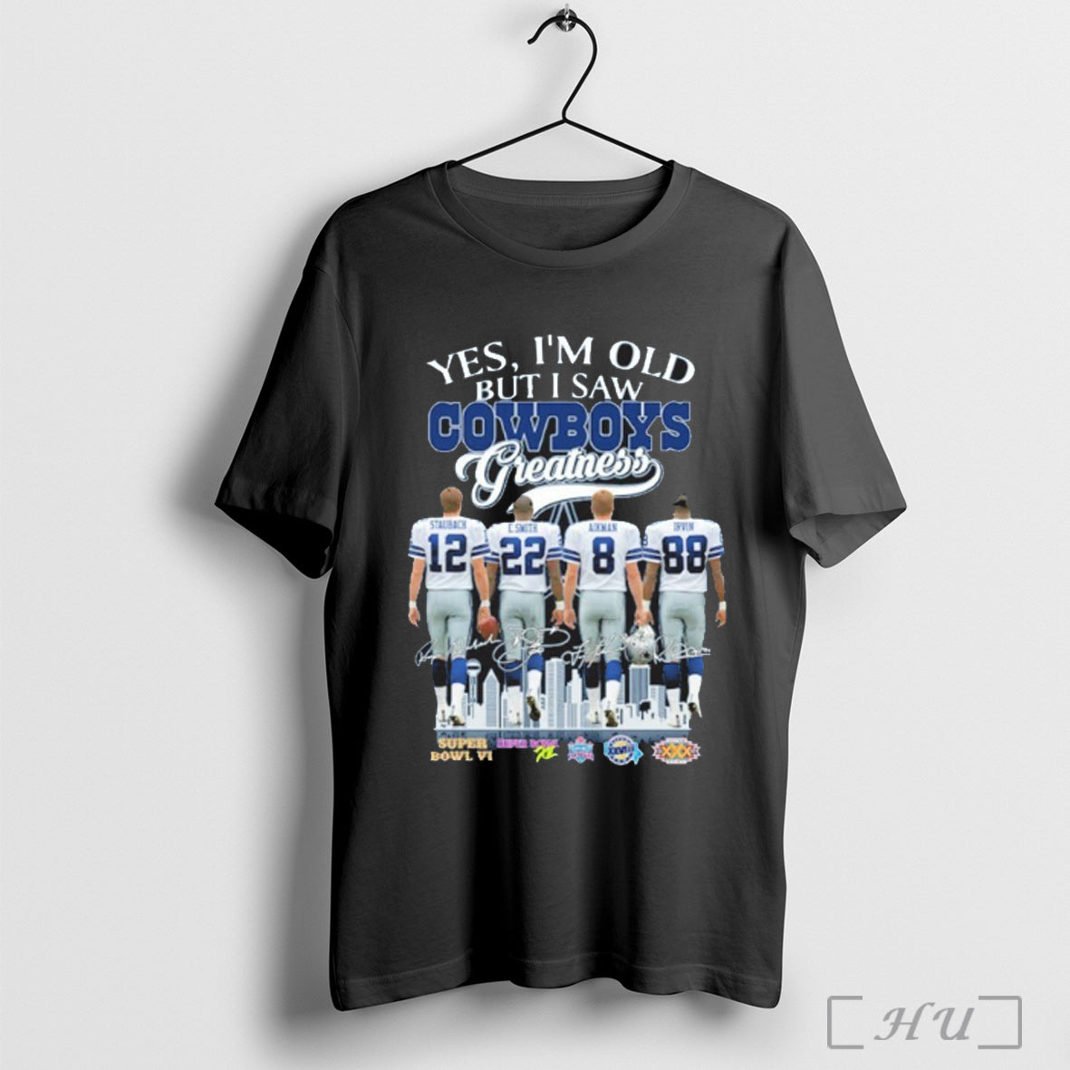 Officials Yes Im Old But I Saw Greatness Cowboys Player Signature City T Shirt Unisex T-shirt, Sweatshirt, Hoodie, Long Sleeve Tee - T-Shirt, Sweatshirt, Hoodie