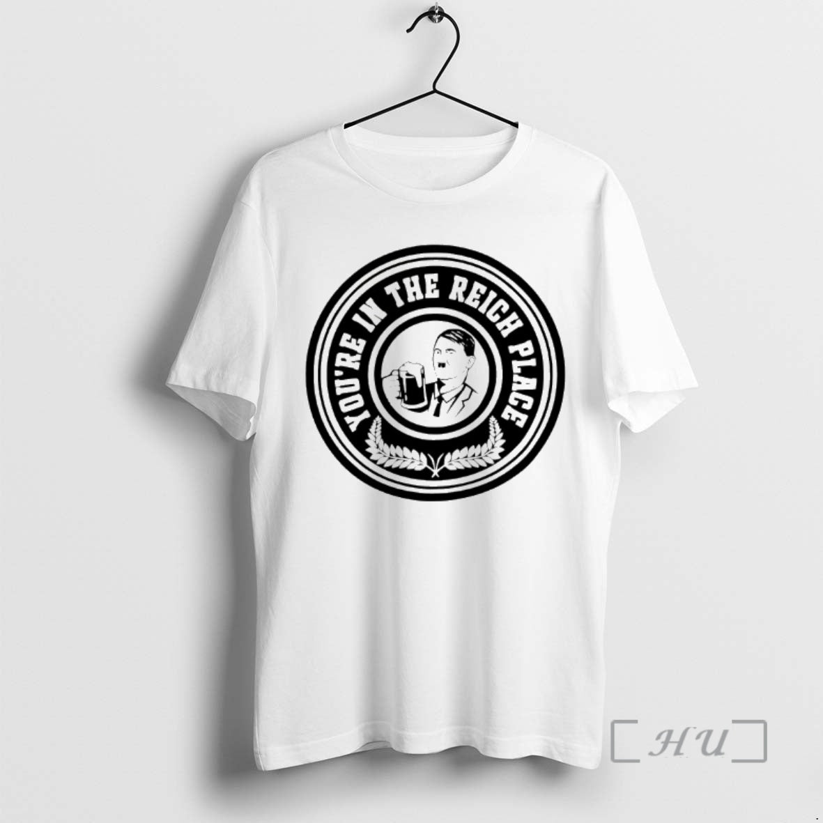 Officials Youve In The Reich Place - T-Shirt, Sweatshirt, Hoodie