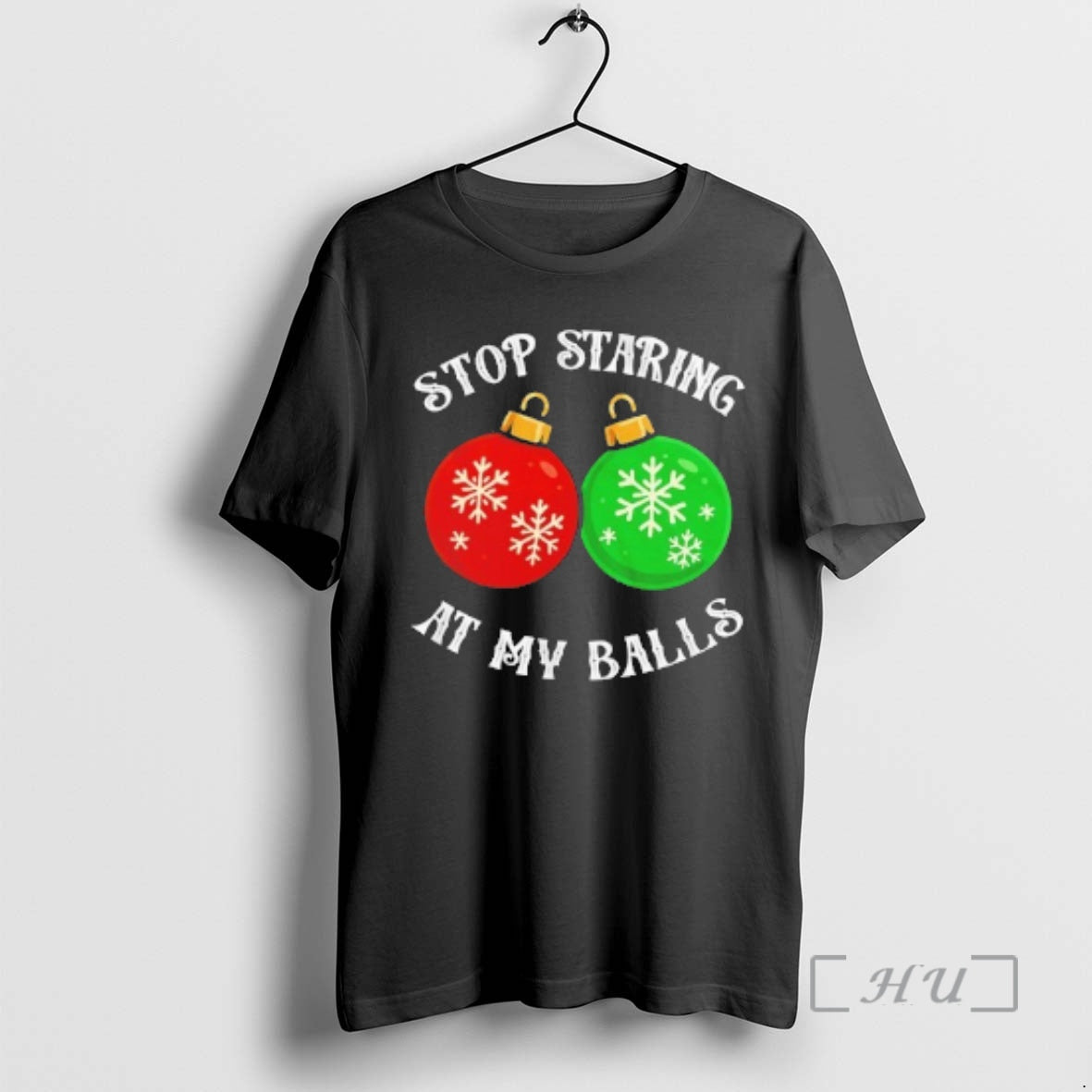 Officials Christmas Stop Staring At My Balls - T-Shirt, Sweatshirt, Hoodie