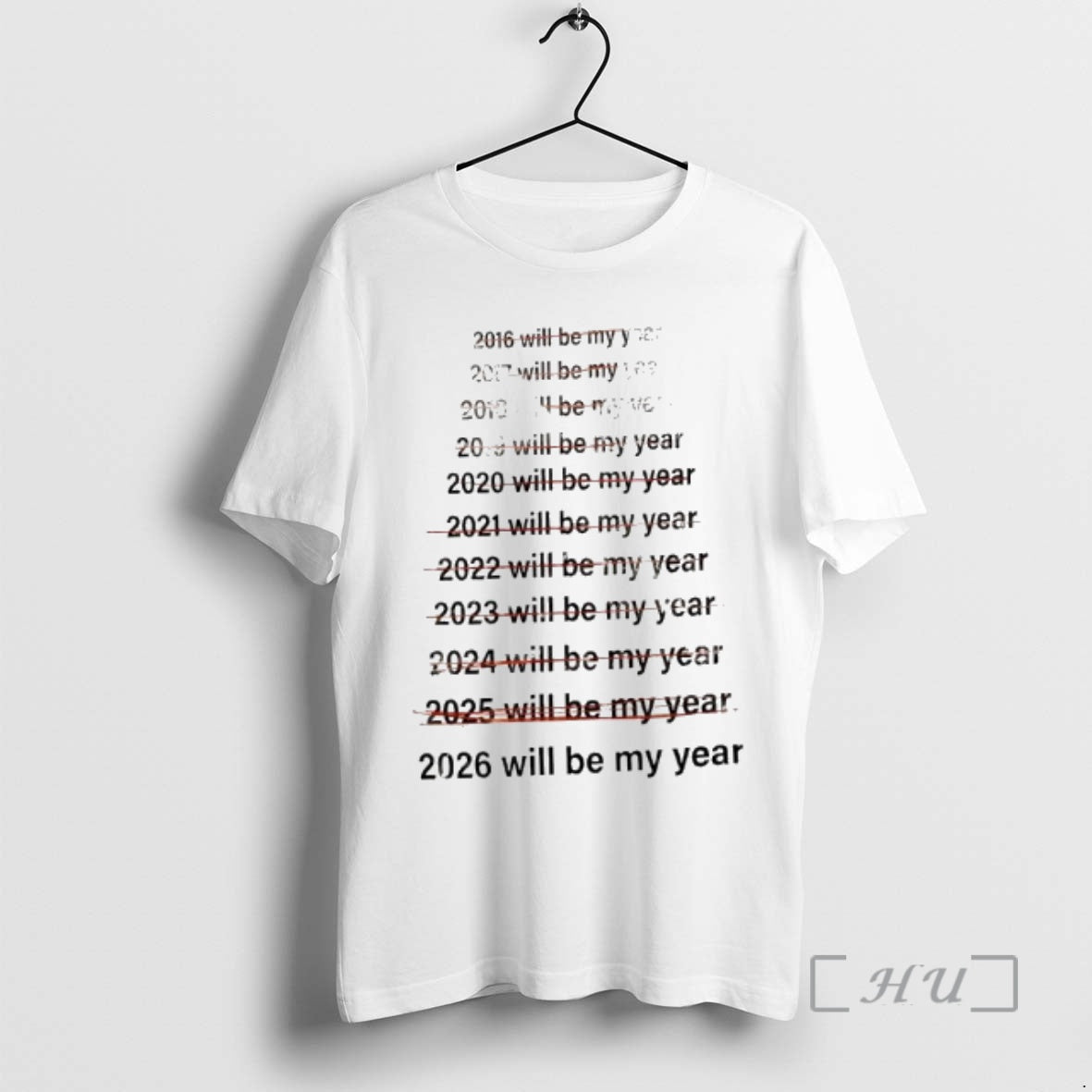 Officials List Of Years From 2016 To 2026 Will Be My Year Premium T Shirts - T-Shirt, Sweatshirt, Hoodie