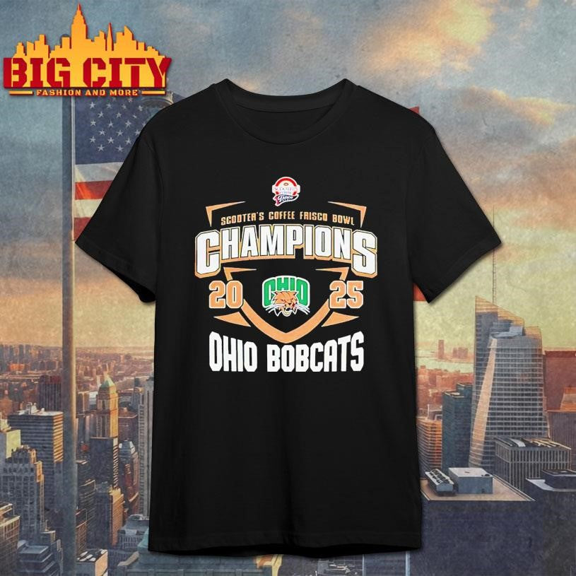 Ohio Bobcats Scooters Coffee Frisco Bowl Champion 2025 classic Shirt Unisex T-shirt, Sweatshirt, Hoodie, Long Sleeve Tee - T-Shirt, Sweatshirt, Hoodie
