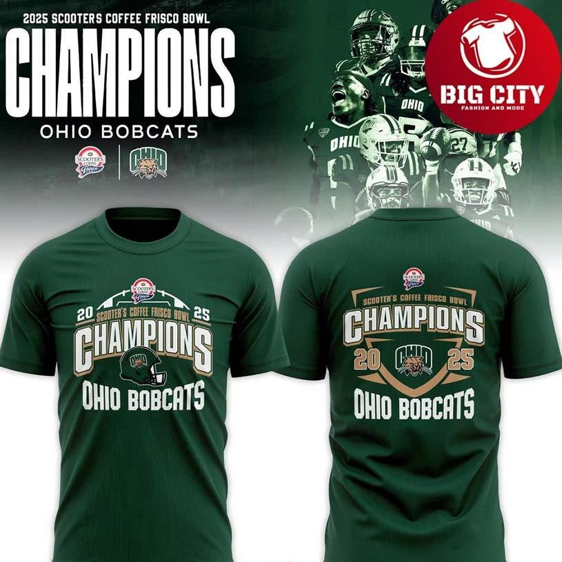 Ohio Bobcats Scooters Coffee Frisco Bowl Champions 2025 Two Sided Shirt Unisex T-shirt, Sweatshirt, Hoodie, Long Sleeve Tee - T-Shirt, Sweatshirt, Hoodie