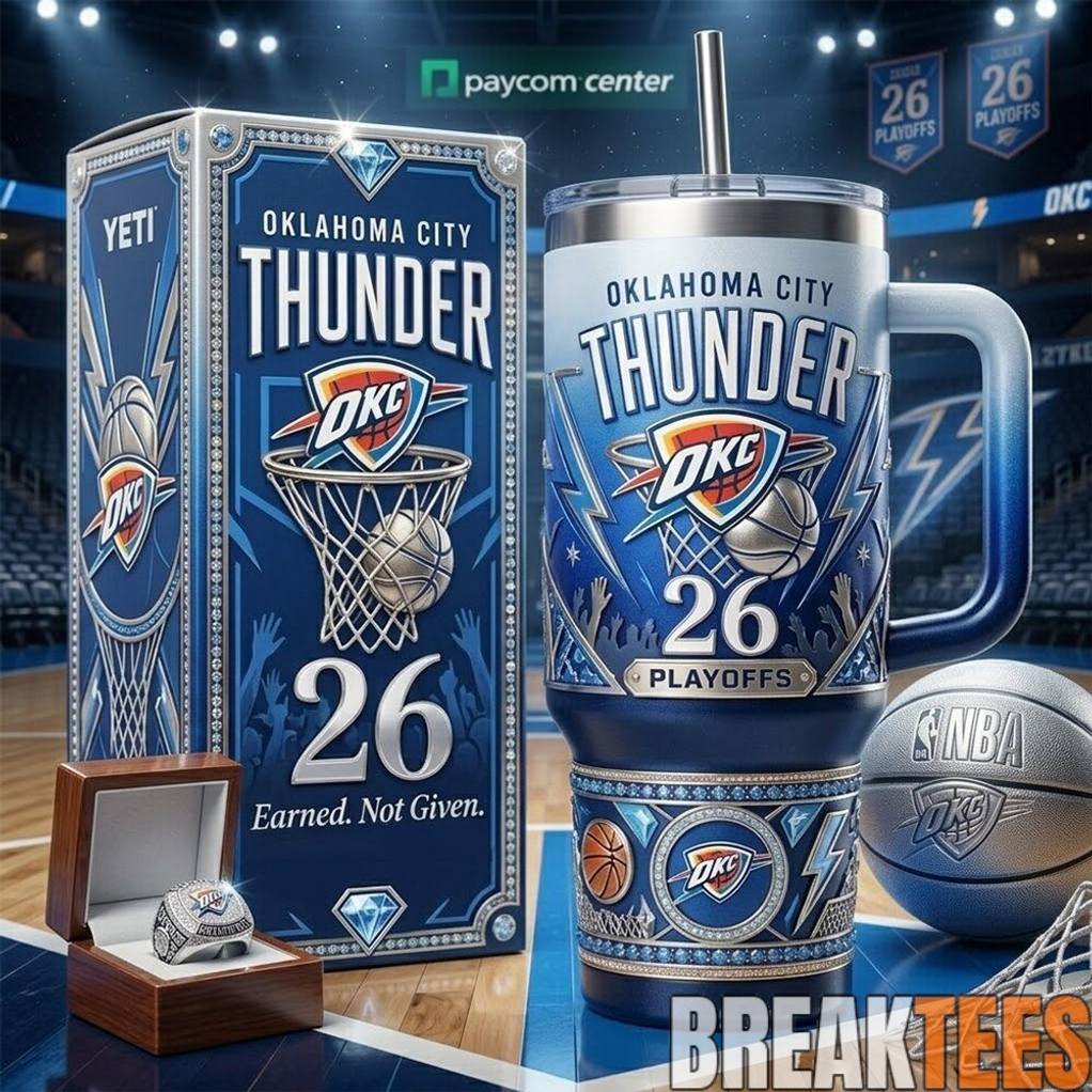 Oklahoma City Thunder 26 Playoffs Premium YETI Tumbler Unisex T-shirt, Sweatshirt, Hoodie, Long Sleeve Tee - T-Shirt, Sweatshirt, Hoodie
