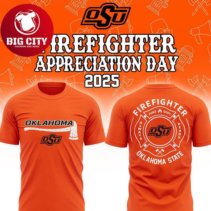 Oklahoma State Cowboys NCAA Firefighter Day Of Appreciation 2025 Two Sided Shirt Unisex T-shirt, Sweatshirt, Hoodie, Long Sleeve Tee - T-Shirt, Sweatshirt, Hoodie