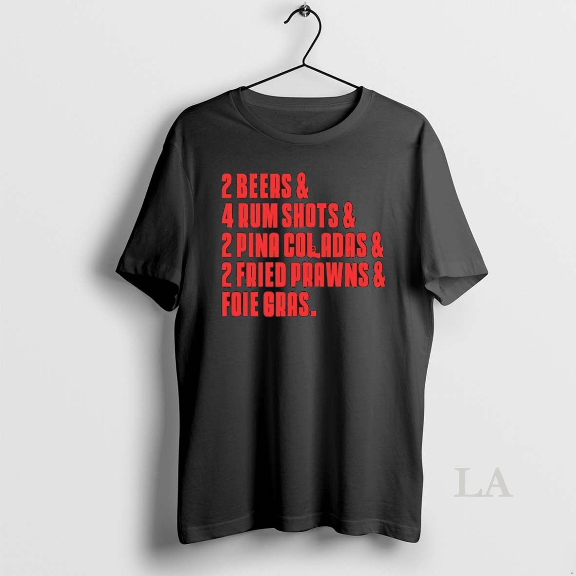 Original 2 Beers And 4 Rum Shots And 2 Pina Coladas And 2 Fried Prawns - T-Shirt, Sweatshirt, Hoodie