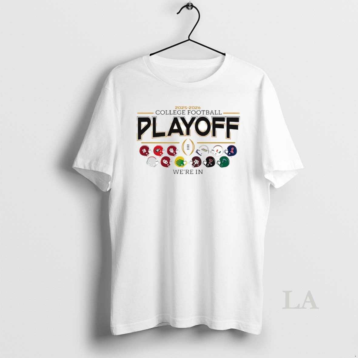 Original 2025 2026 College Football Playoffs Were In 12 Teams Helmet Circle - T-Shirt, Sweatshirt, Hoodie