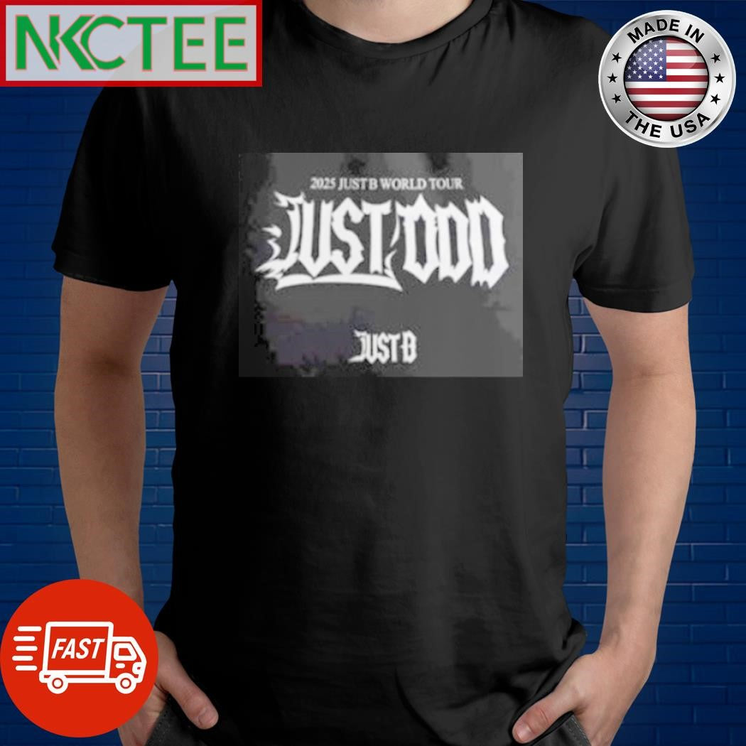 Original 2025 JUSTB WORLD TOUR JUST ODD JUST B shirt Unisex T-shirt, Sweatshirt, Hoodie, Long Sleeve Tee - T-Shirt, Sweatshirt, Hoodie