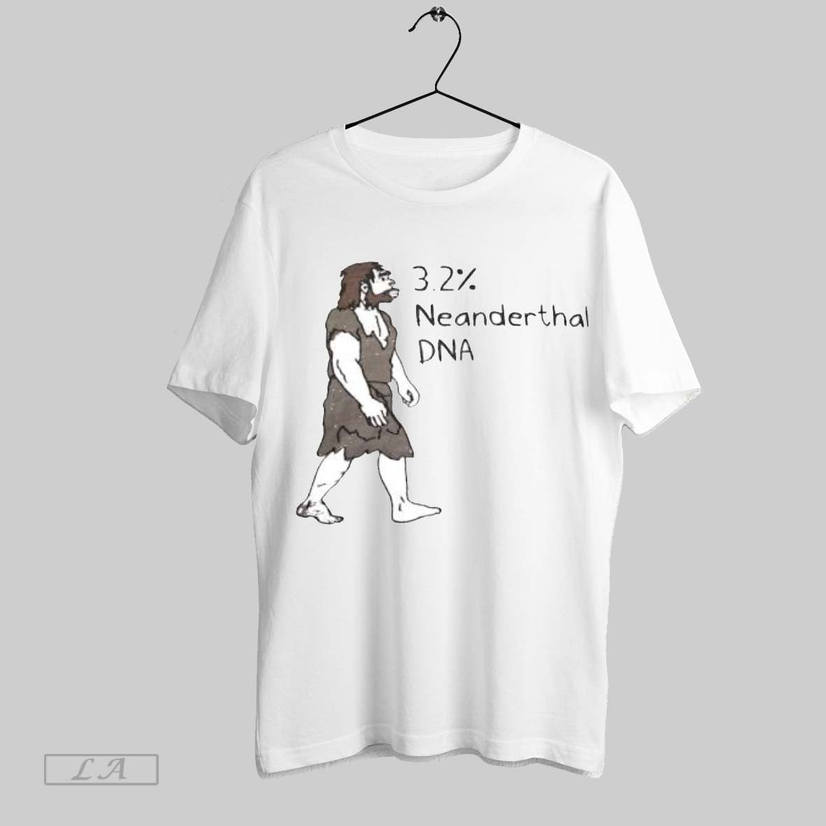 Original 3 2 Neanderthal Dna Funny Caveman Unisex T-shirt, Sweatshirt, Hoodie, Long Sleeve Tee - T-Shirt, Sweatshirt, Hoodie
