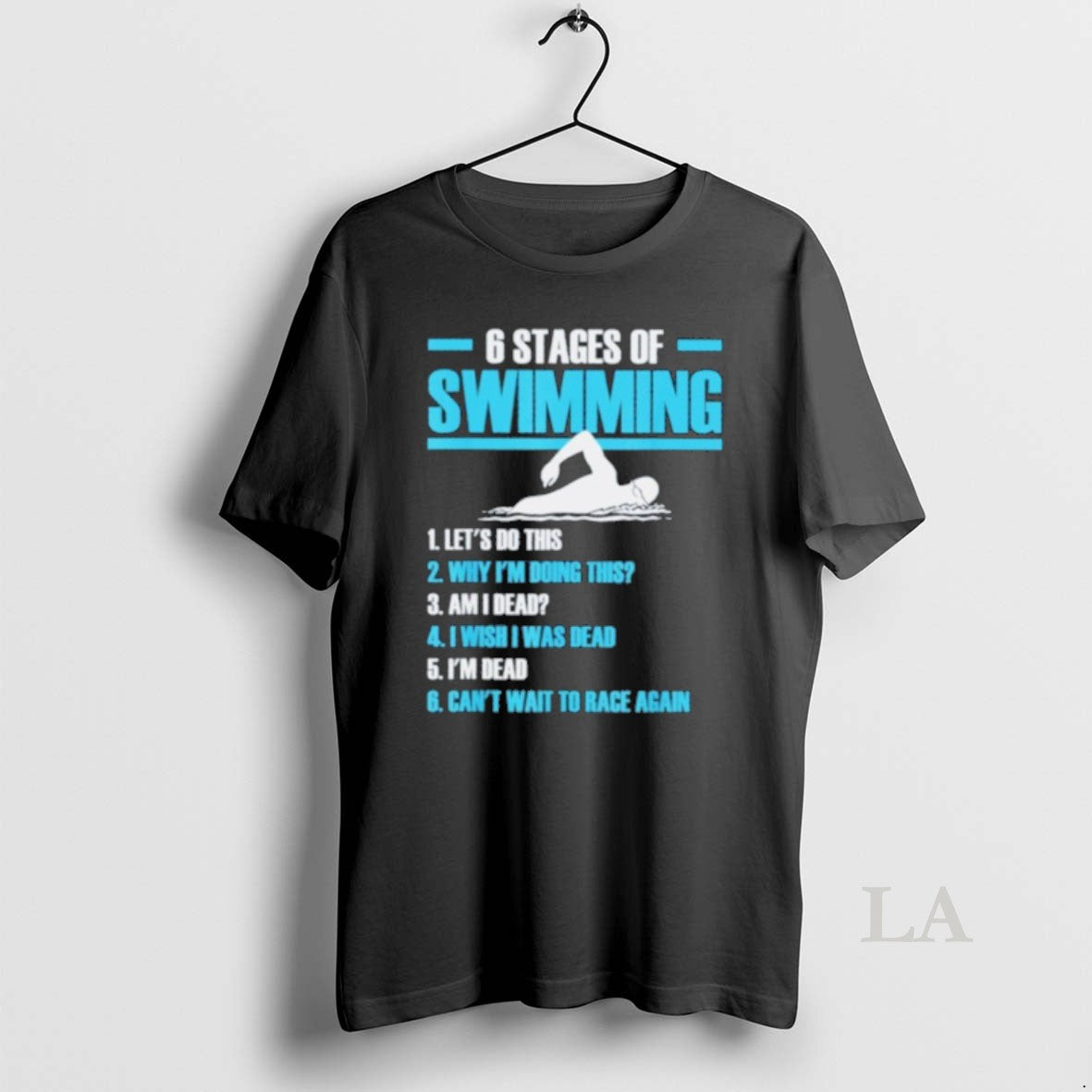 Original 6 Stages Of Swimming Lets Do This - T-Shirt, Sweatshirt, Hoodie
