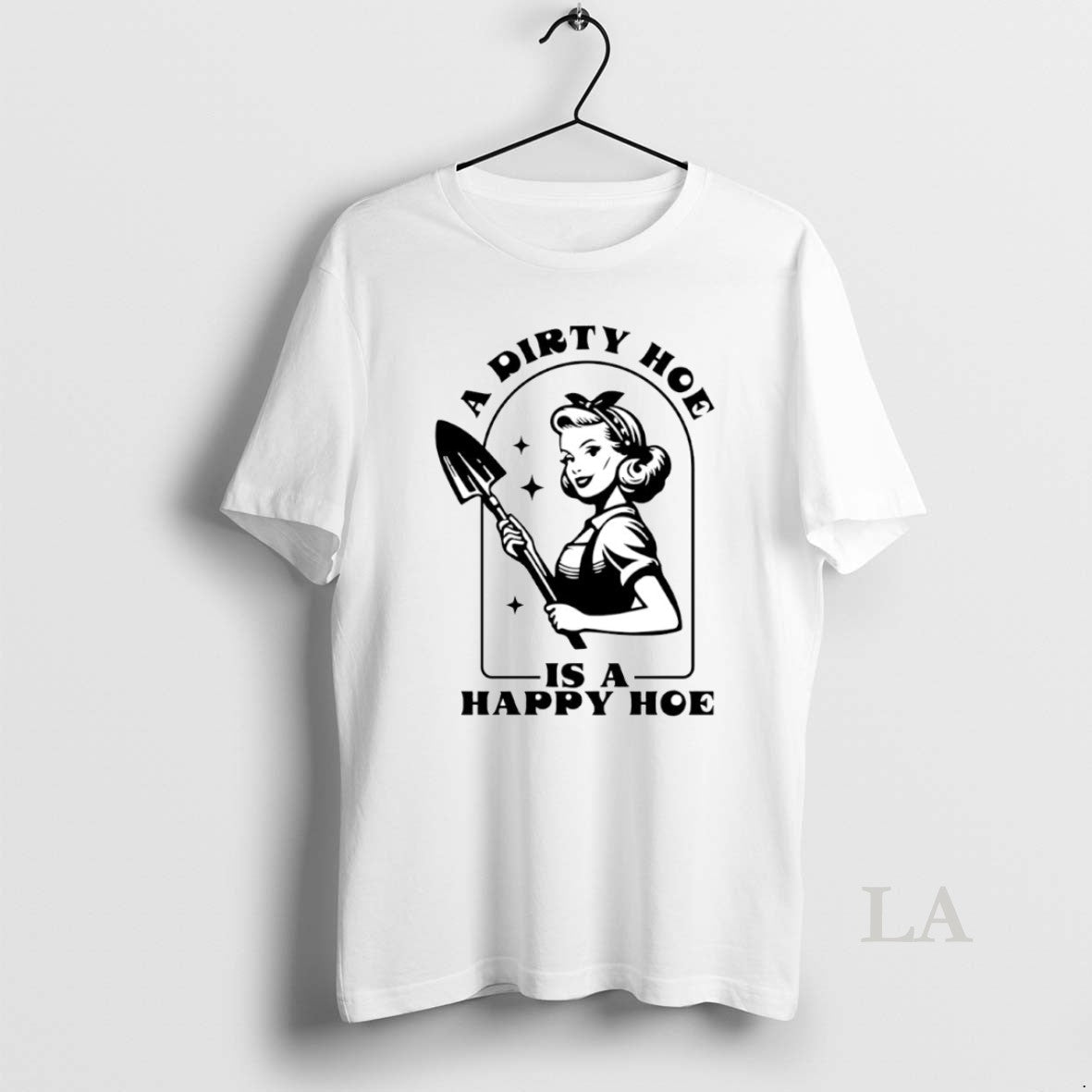 Original A Dirty Hoe Is A Happy Hoe Circle - T-Shirt, Sweatshirt, Hoodie