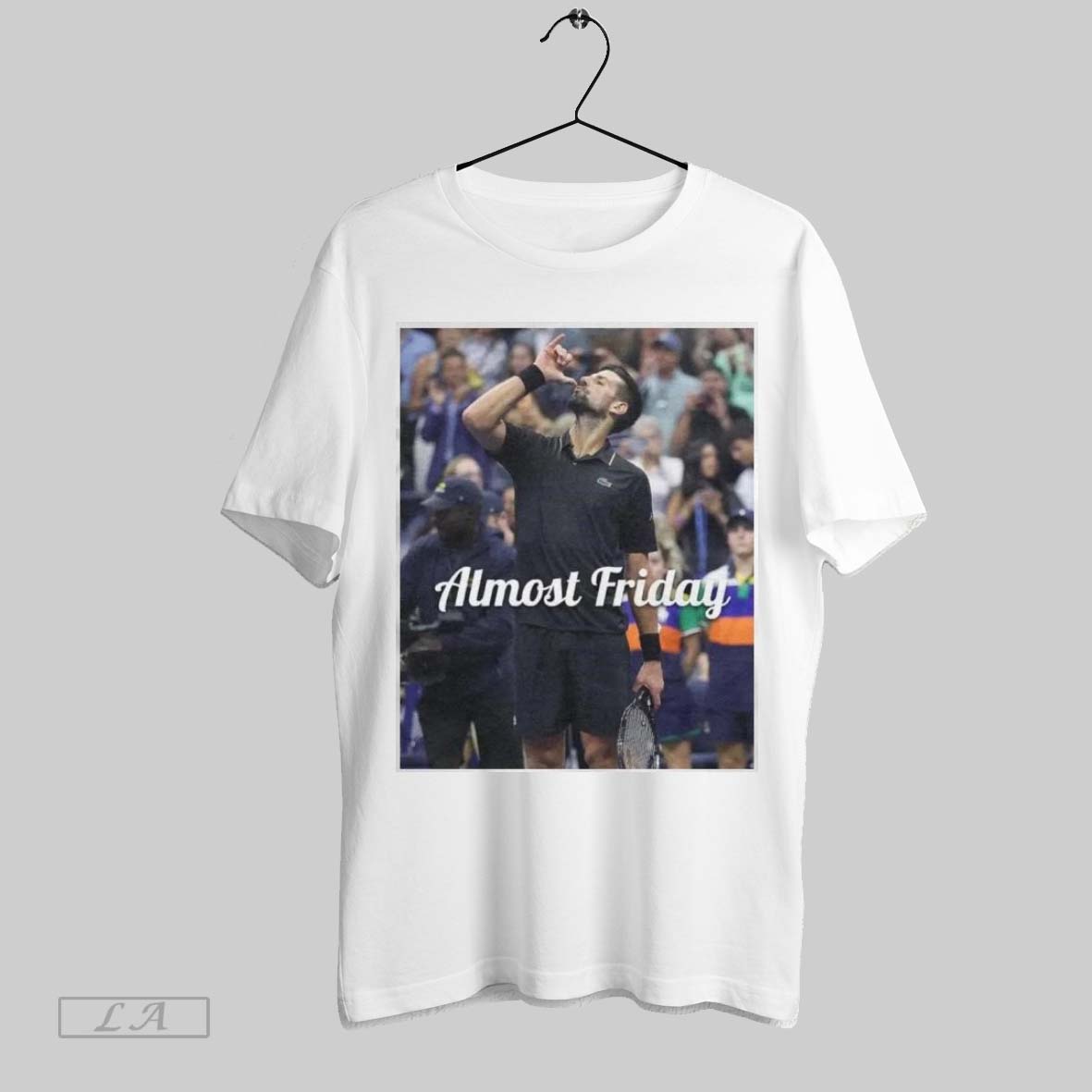 Original Almost Friday Djokovic Us Open Unisex T-shirt, Sweatshirt, Hoodie, Long Sleeve Tee - T-Shirt, Sweatshirt, Hoodie