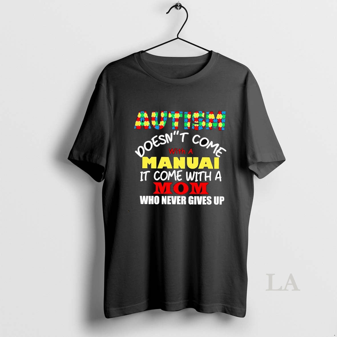 Original Autism Doesnt Come With A Manual It Come With A Mom - T-Shirt, Sweatshirt, Hoodie