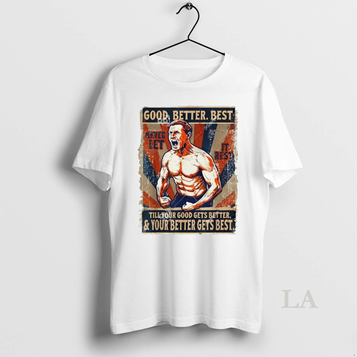 Original Ben Johnson Shirtless Never Let It Rest Til Your Good Gets Better Best - T-Shirt, Sweatshirt, Hoodie