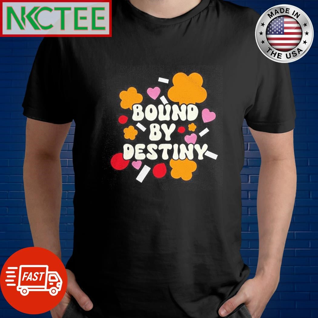 Original Bound by destiny flower heart graphic shirt Unisex T-shirt, Sweatshirt, Hoodie, Long Sleeve Tee - T-Shirt, Sweatshirt, Hoodie