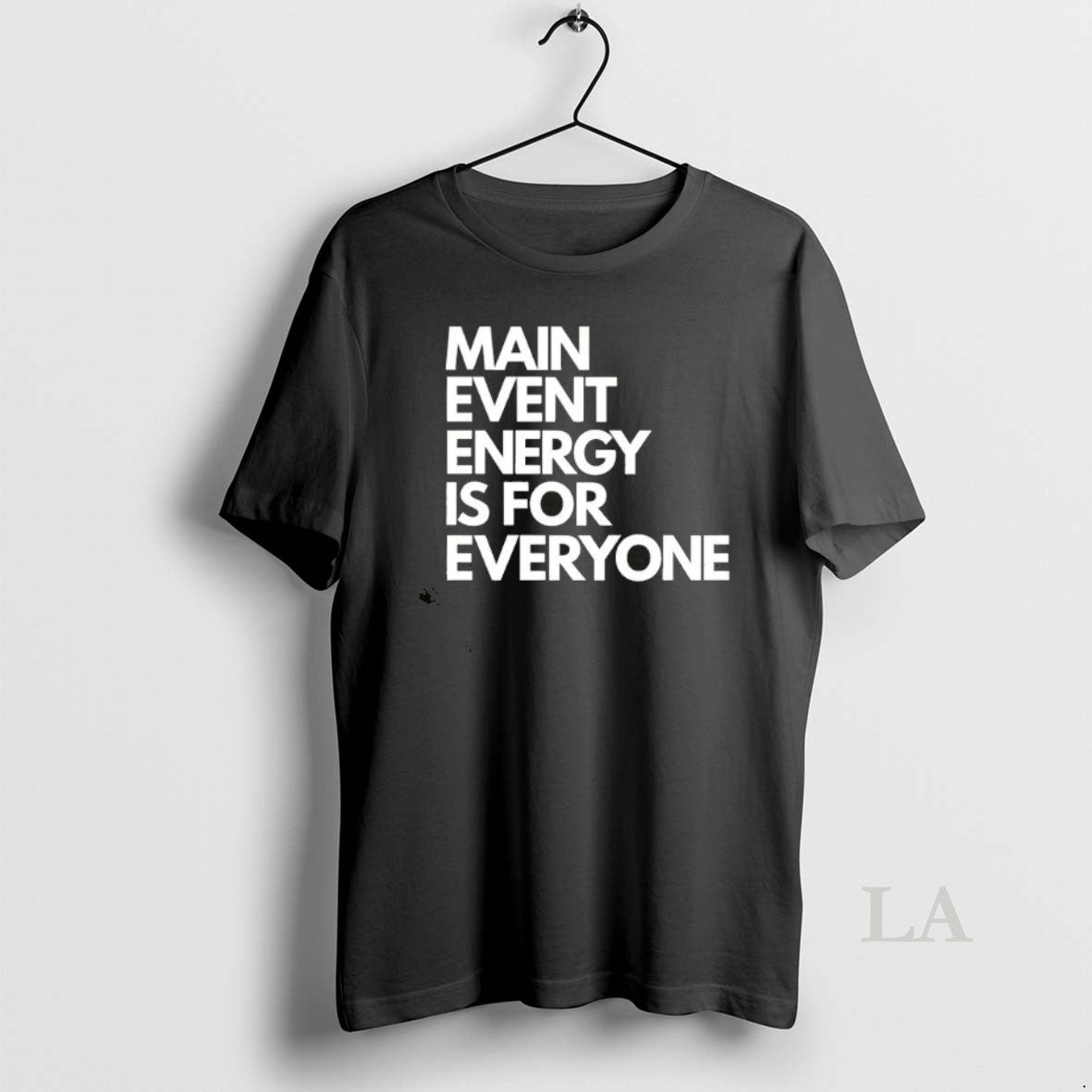 Original Brock Manning Main Event Is 4 Everyone Unisex T-shirt, Sweatshirt, Hoodie, Long Sleeve Tee - T-Shirt, Sweatshirt, Hoodie