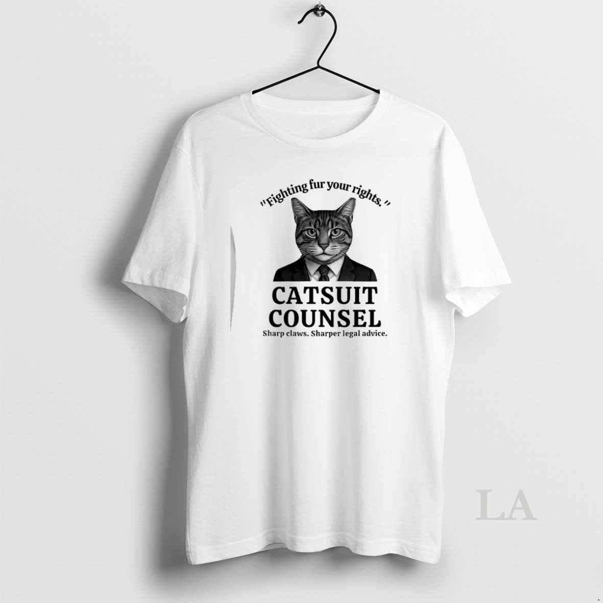 Original Cat Fighting Fur Your Rights Catsuit Counsel Sharp Claws Sharper Legal Advice Unisex T-shirt, Sweatshirt, Hoodie, Long Sleeve Tee - T-Shirt, Sweatshirt, Hoodie