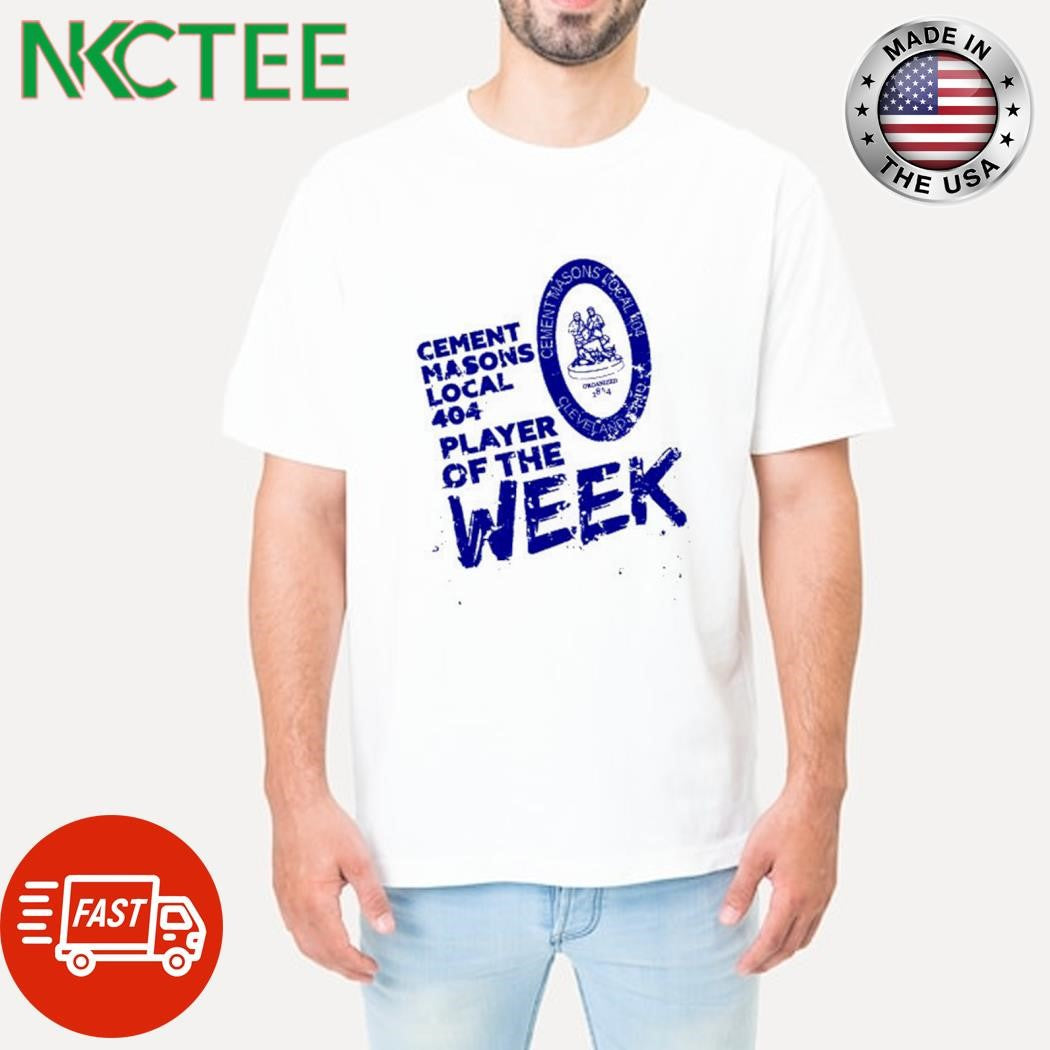 Original Cement Masons Local 404 Player Of The Week shirt Unisex T-shirt, Sweatshirt, Hoodie, Long Sleeve Tee - T-Shirt, Sweatshirt, Hoodie