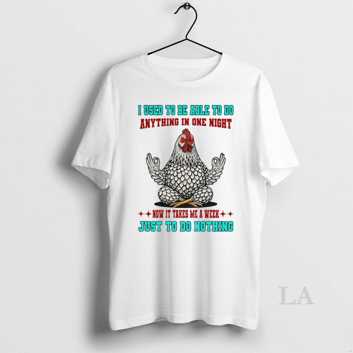 Original Chicken I Used To Be Able To Do Anything In One Night Now It Unisex T-shirt, Sweatshirt, Hoodie, Long Sleeve Tee - T-Shirt, Sweatshirt, Hoodie