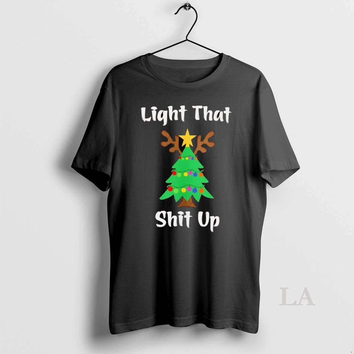 Original Christmas Tree Light That Shit Up - T-Shirt, Sweatshirt, Hoodie