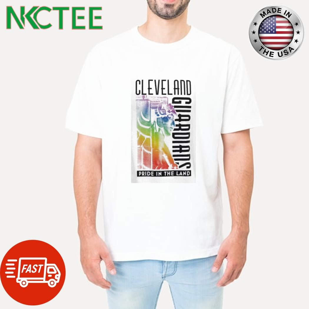 Original Cleveland Guardians pride in the land shirt Unisex T-shirt, Sweatshirt, Hoodie, Long Sleeve Tee - T-Shirt, Sweatshirt, Hoodie