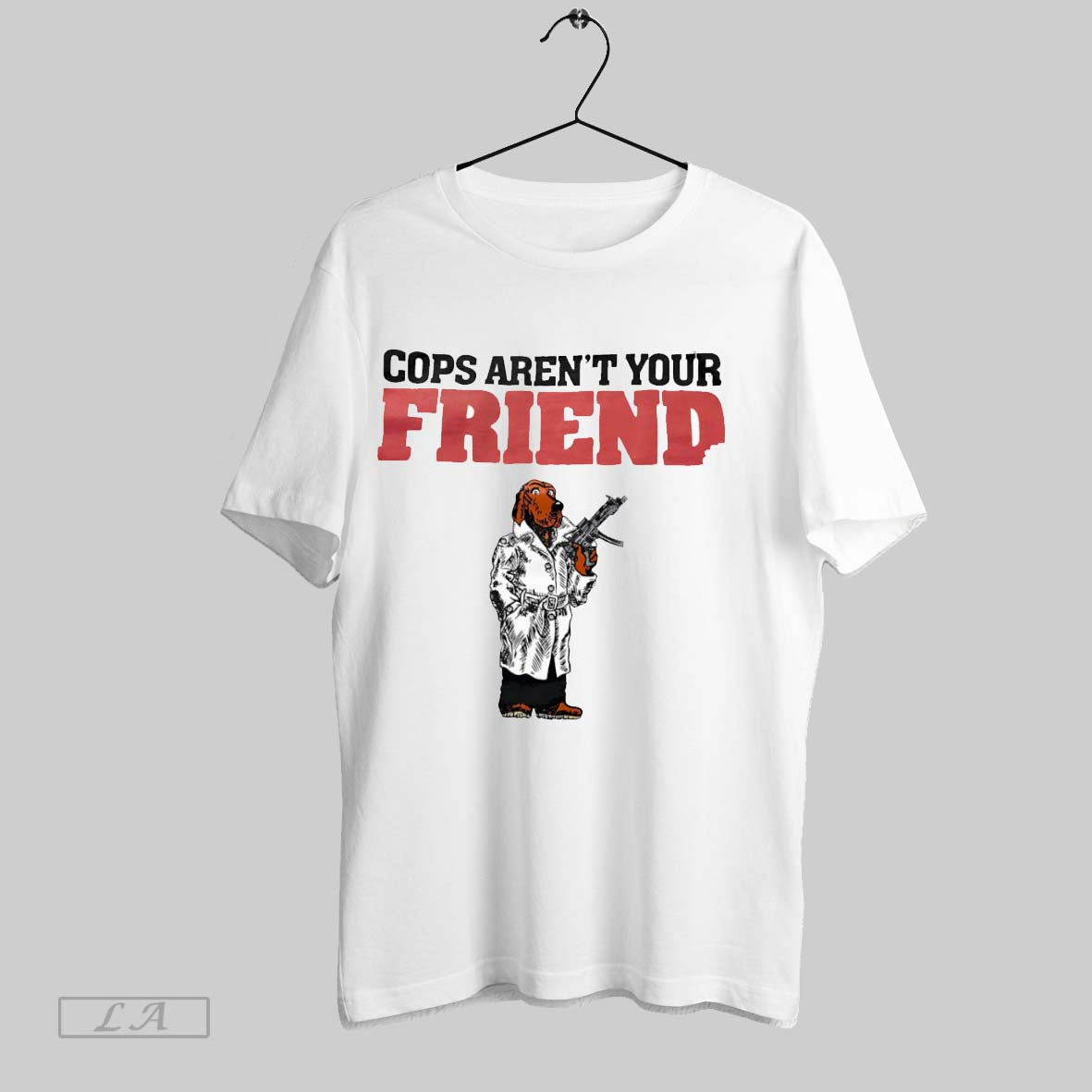 Original Cops Arent Your Friend Unisex T-shirt, Sweatshirt, Hoodie, Long Sleeve Tee - T-Shirt, Sweatshirt, Hoodie