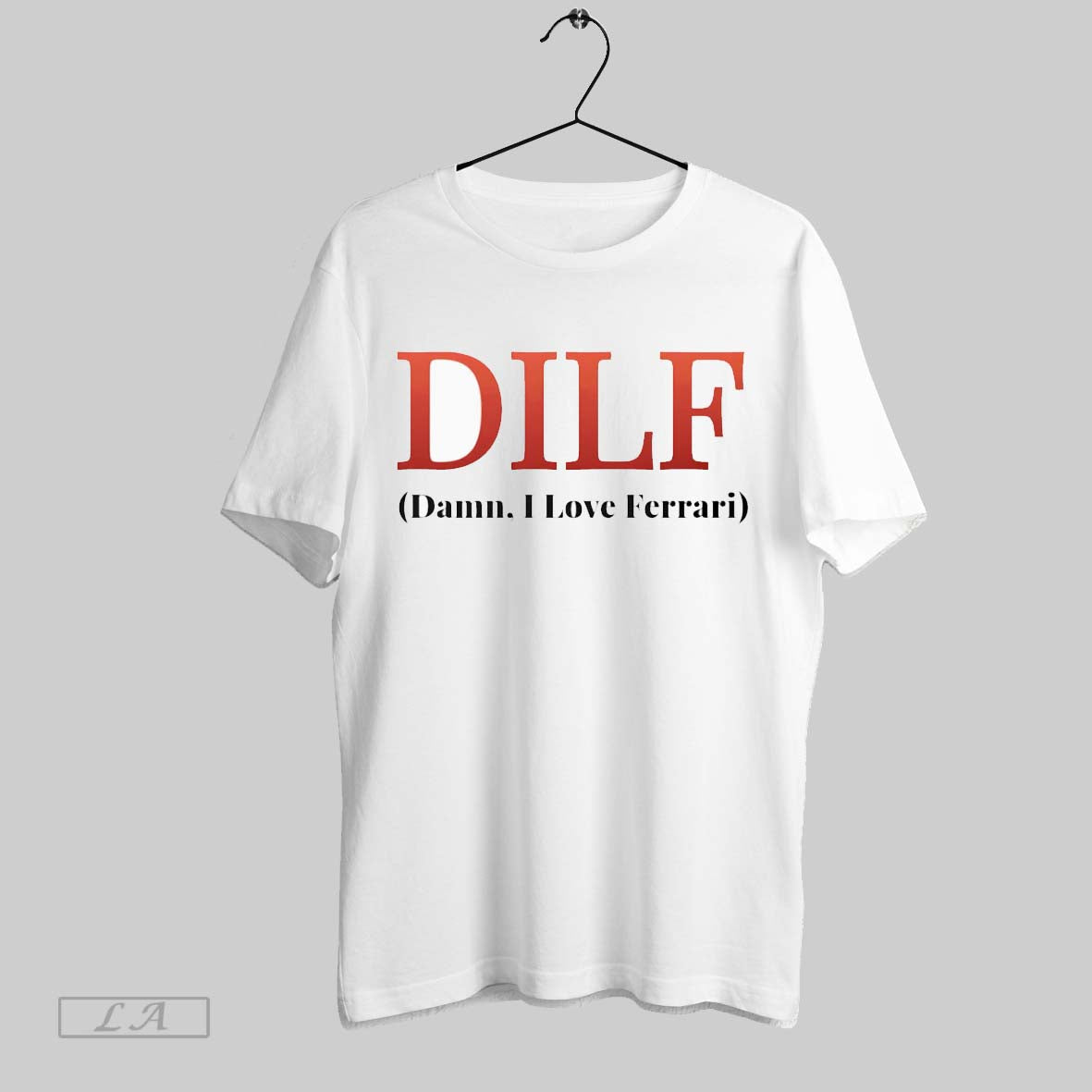 Original Dilf Damn I Love Ferrari White Poster Unisex T-shirt, Sweatshirt, Hoodie, Long Sleeve Tee - T-Shirt, Sweatshirt, Hoodie