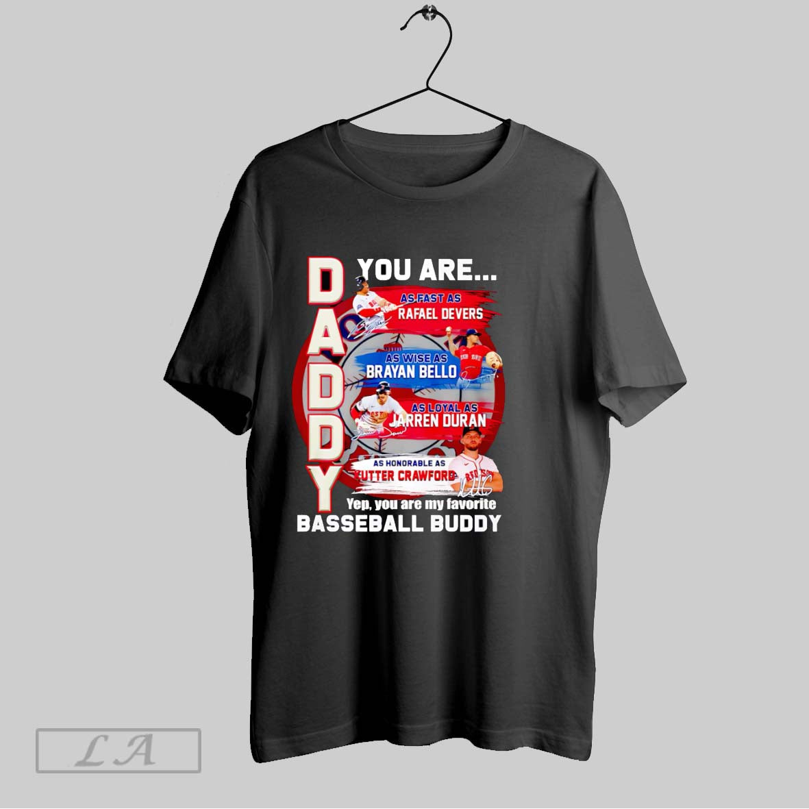 Original Daddy You Are As Fast As Rafael Devers As Wise As Brayan Bello As Unisex T-shirt, Sweatshirt, Hoodie, Long Sleeve Tee - T-Shirt, Sweatshirt, Hoodie