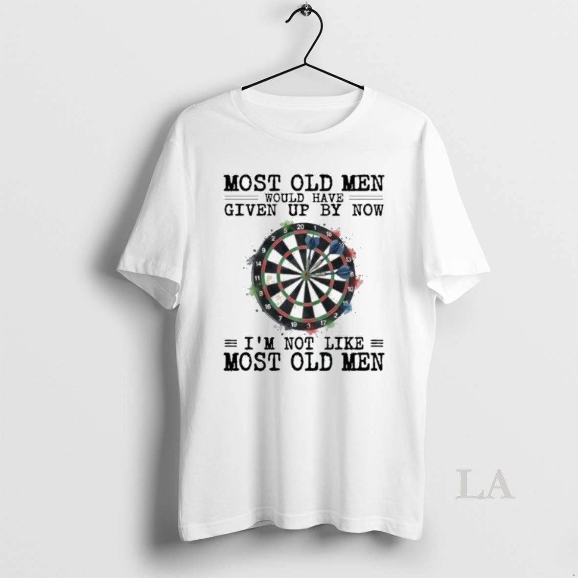 Original Darts Most Old Men Would Have Given Up By Now - T-Shirt, Sweatshirt, Hoodie