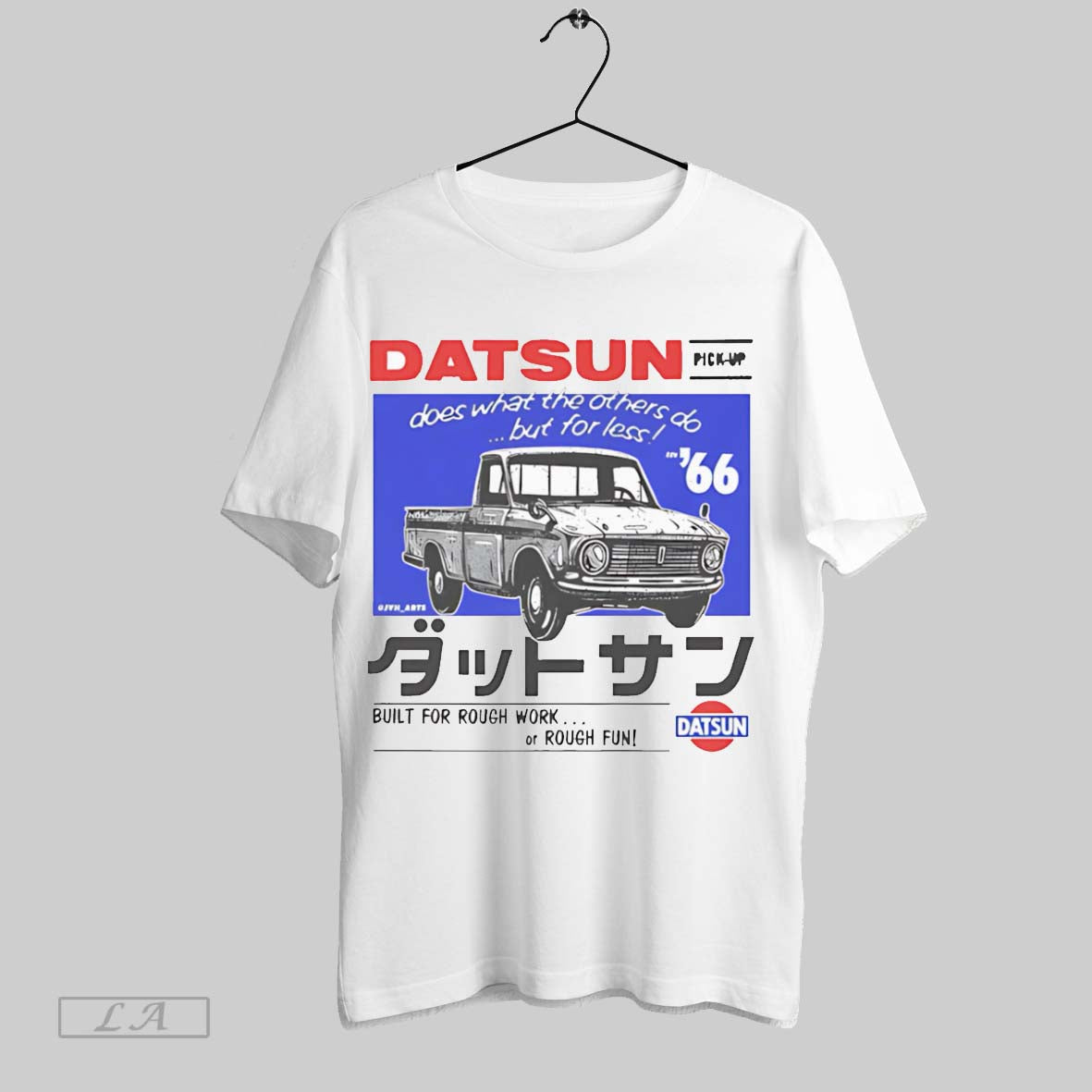 Original Datsun Does What The Others Do But For Less Built For Rough Work Or Unisex T-shirt, Sweatshirt, Hoodie, Long Sleeve Tee - T-Shirt, Sweatshirt, Hoodie