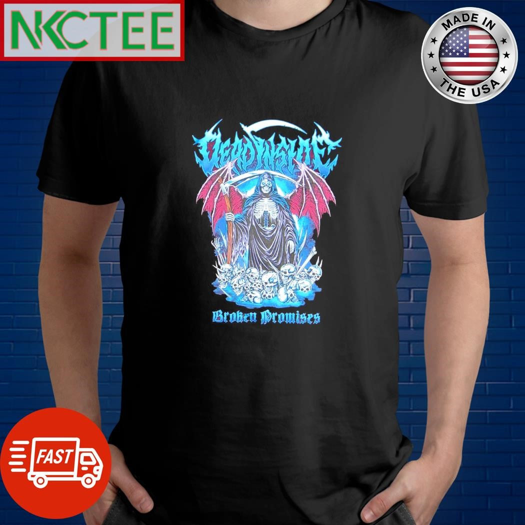 Original Dead Inside broken promises death shirt Unisex T-shirt, Sweatshirt, Hoodie, Long Sleeve Tee - T-Shirt, Sweatshirt, Hoodie