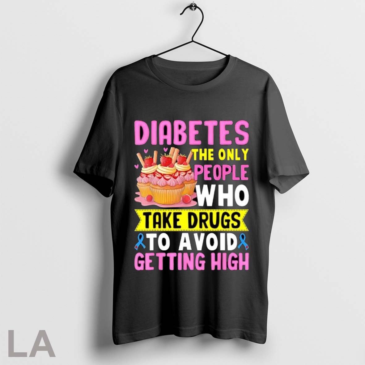 Original Diabetes The Only People Who Take Drugs To Avoid Getting High Unisex T-shirt, Sweatshirt, Hoodie, Long Sleeve Tee - T-Shirt, Sweatshirt, Hoodie