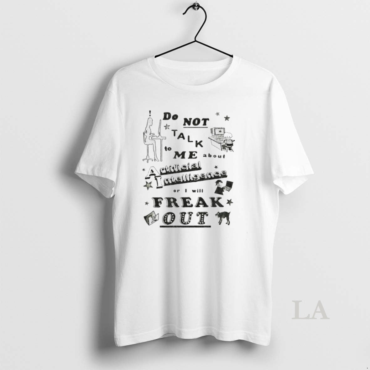 Original Do Not Talk To Me About Artificial Intelligence Or I Will Freak Out Unisex T-shirt, Sweatshirt, Hoodie, Long Sleeve Tee - T-Shirt, Sweatshirt, Hoodie