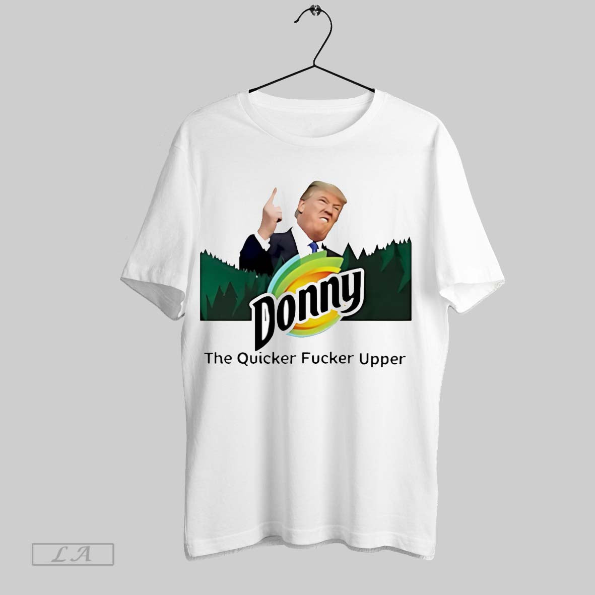Original Donny The Quicker Fucker Upper Unisex T-shirt, Sweatshirt, Hoodie, Long Sleeve Tee - T-Shirt, Sweatshirt, Hoodie