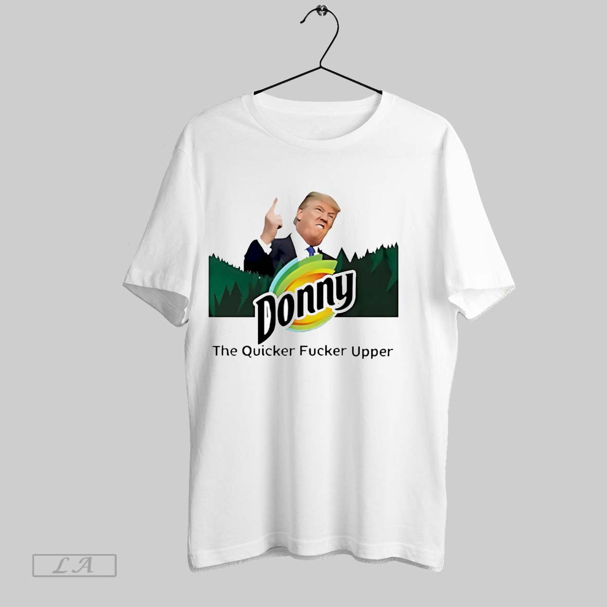 Original Donny The Quicker Fucker Upper White Poster Unisex T-shirt, Sweatshirt, Hoodie, Long Sleeve Tee - T-Shirt, Sweatshirt, Hoodie