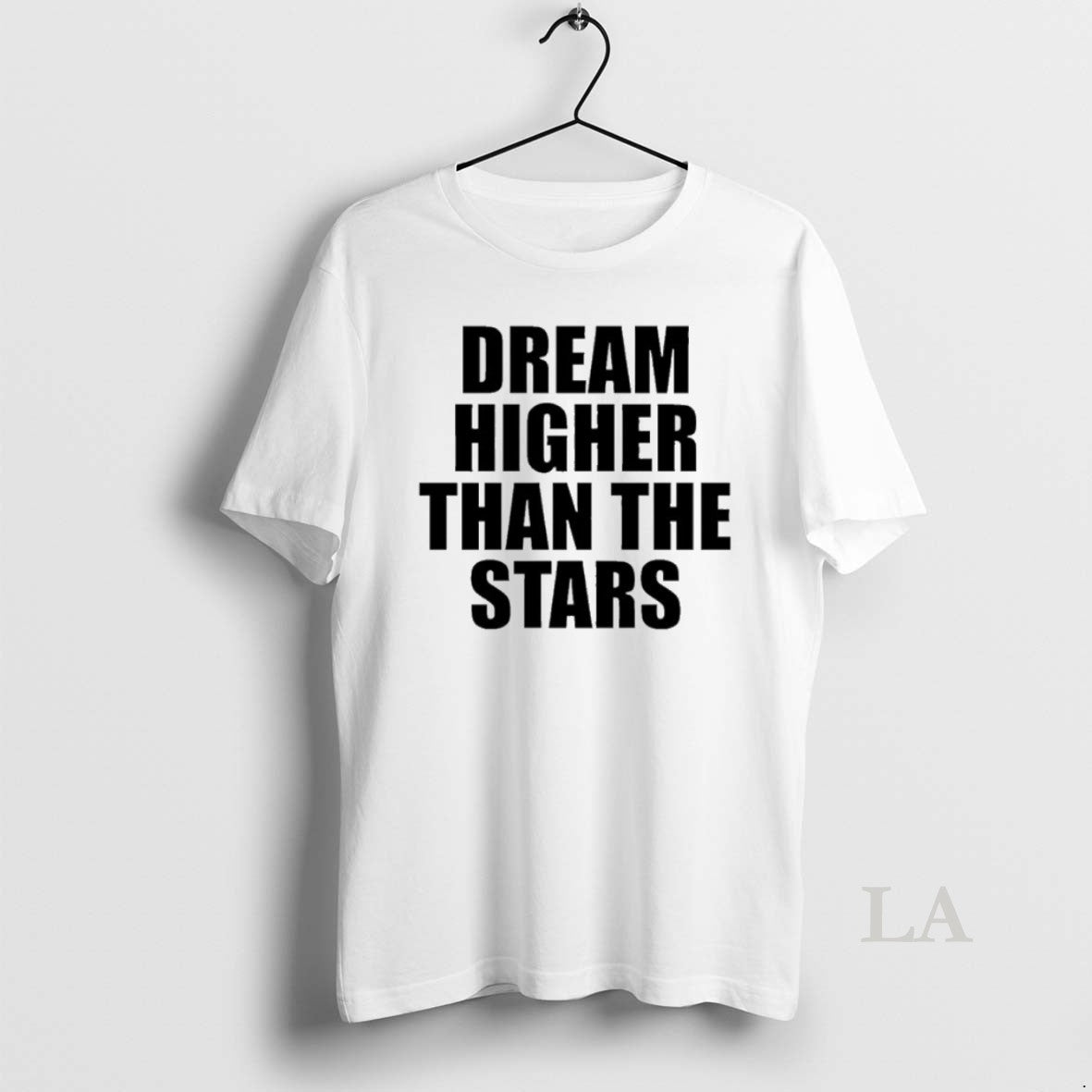 Original Dream Higher Than The Stars Unisex T-shirt, Sweatshirt, Hoodie, Long Sleeve Tee - T-Shirt, Sweatshirt, Hoodie
