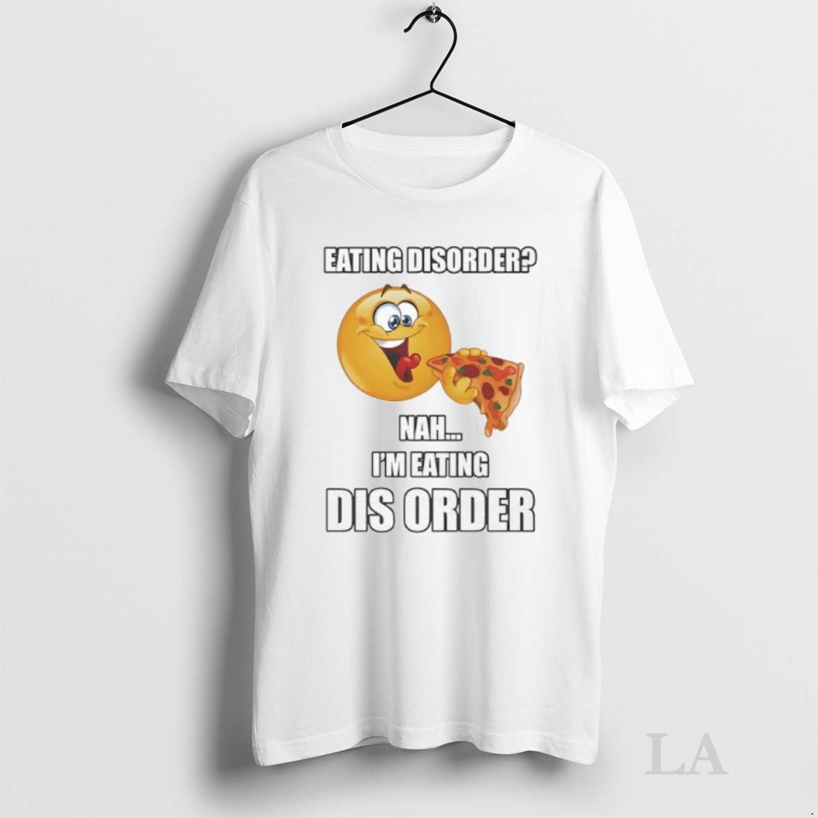 Original Eating Disorder Nah Im Eating Dis Order Pizza Unisex T-shirt, Sweatshirt, Hoodie, Long Sleeve Tee - T-Shirt, Sweatshirt, Hoodie
