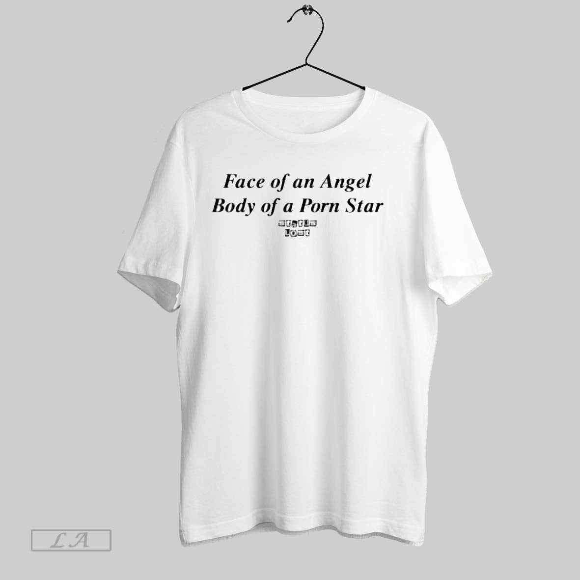 Original Face Of An Angel Body Of A Porn Star Status Lost Funny Quote Unisex T-shirt, Sweatshirt, Hoodie, Long Sleeve Tee - T-Shirt, Sweatshirt, Hoodie