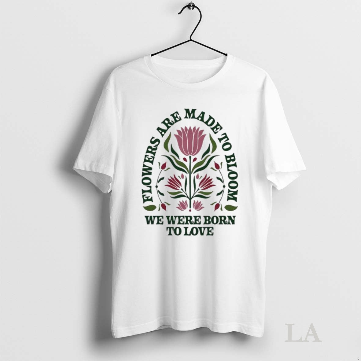 Original Flowers Are Made To Bloom We Were Born To Love Jewel Unisex T-shirt, Sweatshirt, Hoodie, Long Sleeve Tee - T-Shirt, Sweatshirt, Hoodie