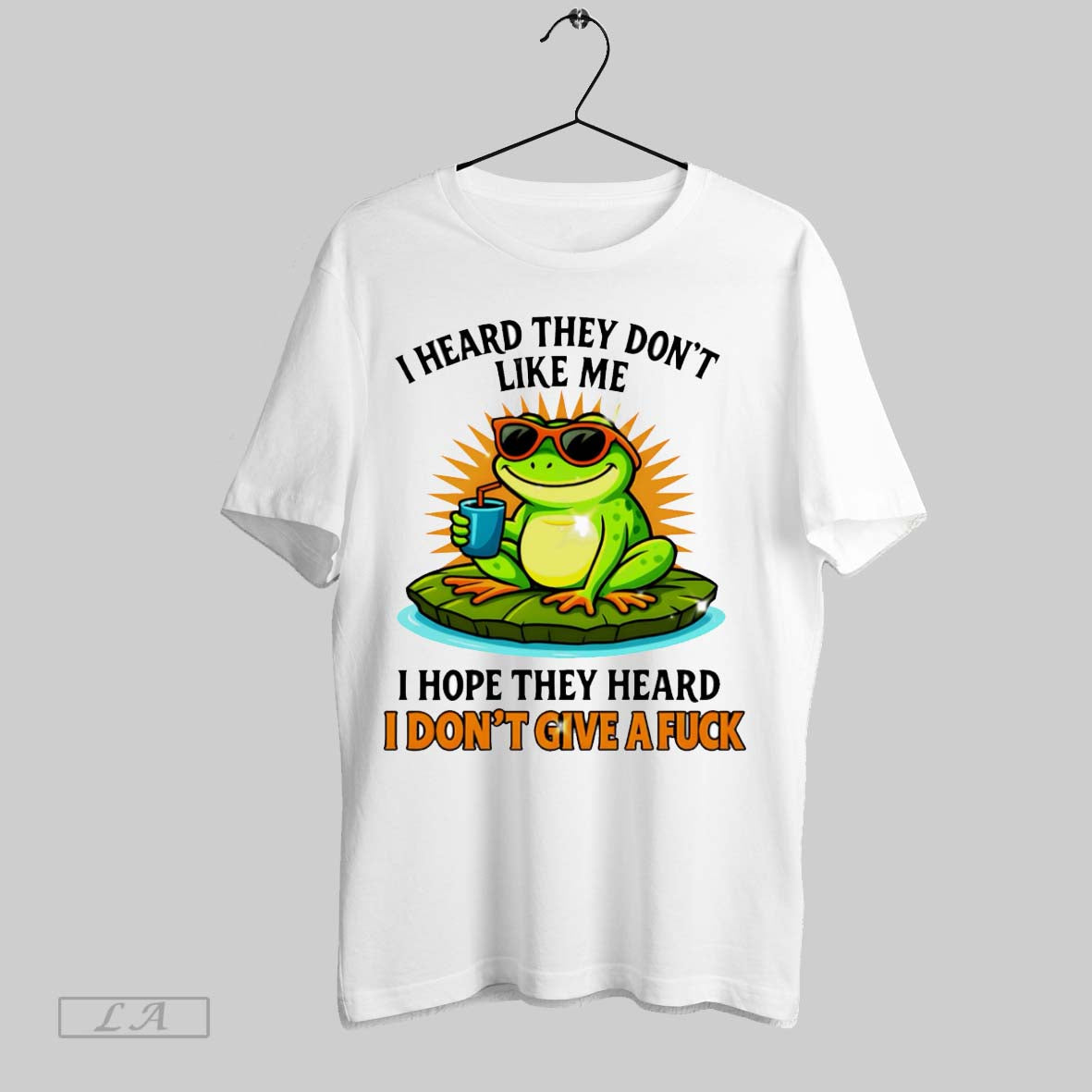 Original Frog I Heard They Dont Like Me I Hope They Heard I Dont Give Unisex T-shirt, Sweatshirt, Hoodie, Long Sleeve Tee - T-Shirt, Sweatshirt, Hoodie