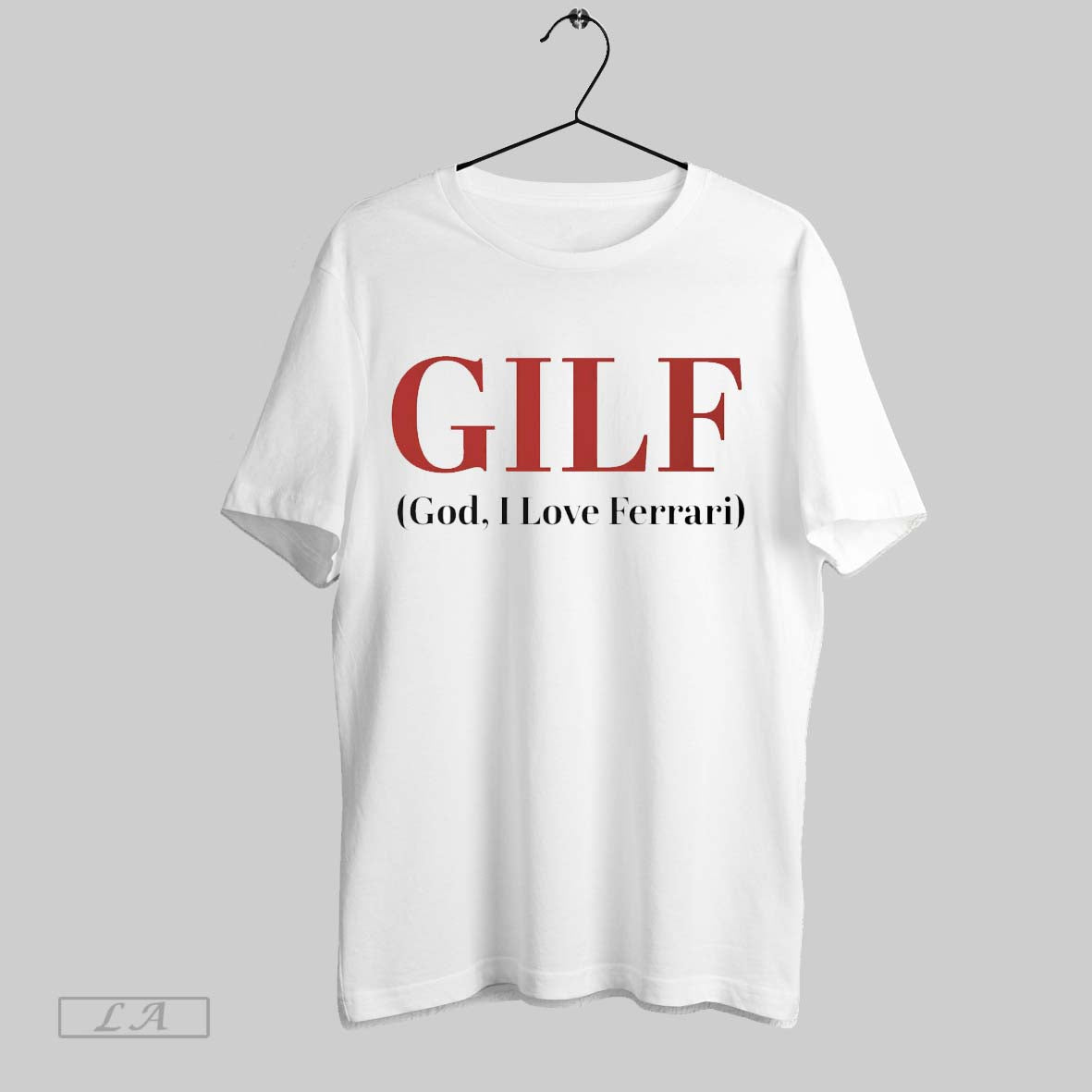 Original Gilf God I Love Ferrari White Poster Unisex T-shirt, Sweatshirt, Hoodie, Long Sleeve Tee - T-Shirt, Sweatshirt, Hoodie