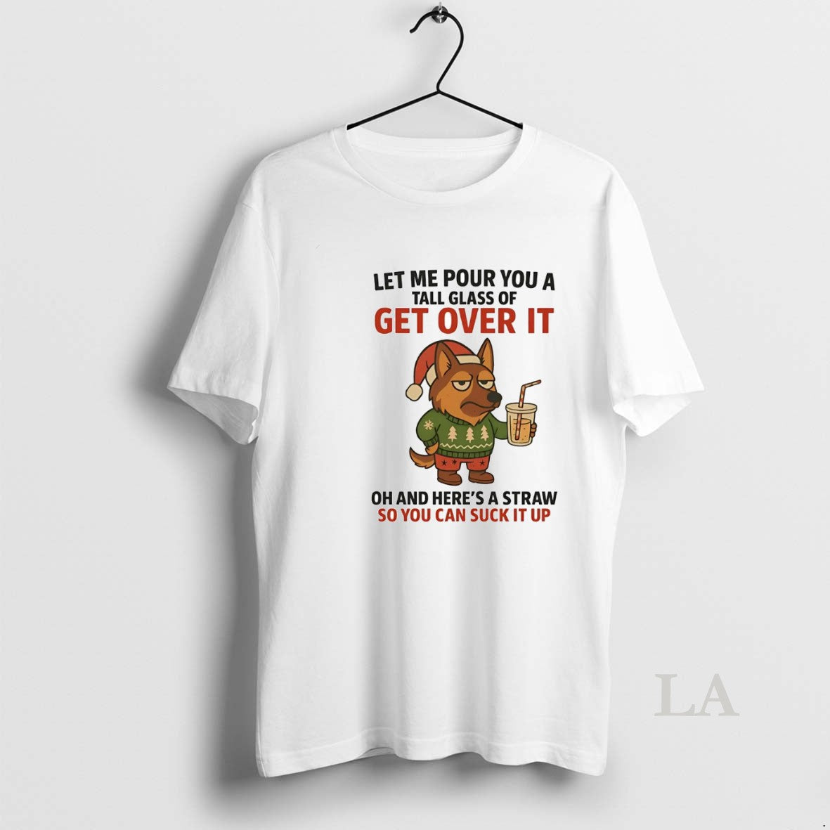 Original German Shepherd Tall Class Of Get Over It You Can Suck It Up Christmas - T-Shirt, Sweatshirt, Hoodie