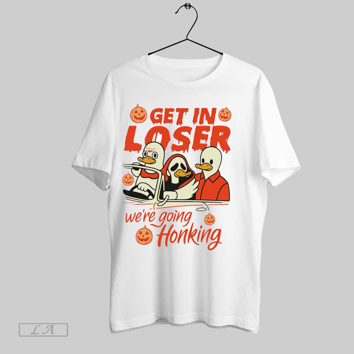 Original Get In Loser Were Going Honking Unisex T-shirt, Sweatshirt, Hoodie, Long Sleeve Tee - T-Shirt, Sweatshirt, Hoodie