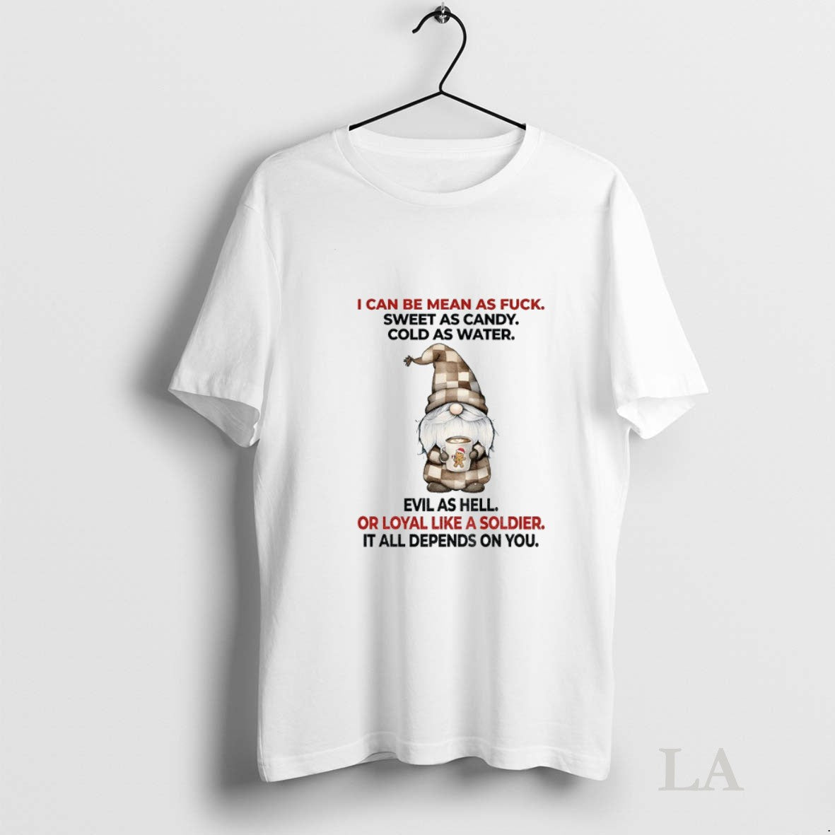 Original Gnome I Can Be Mean As Fuck Sweet As Candy Cold As Water Evil Unisex T-shirt, Sweatshirt, Hoodie, Long Sleeve Tee - T-Shirt, Sweatshirt, Hoodie