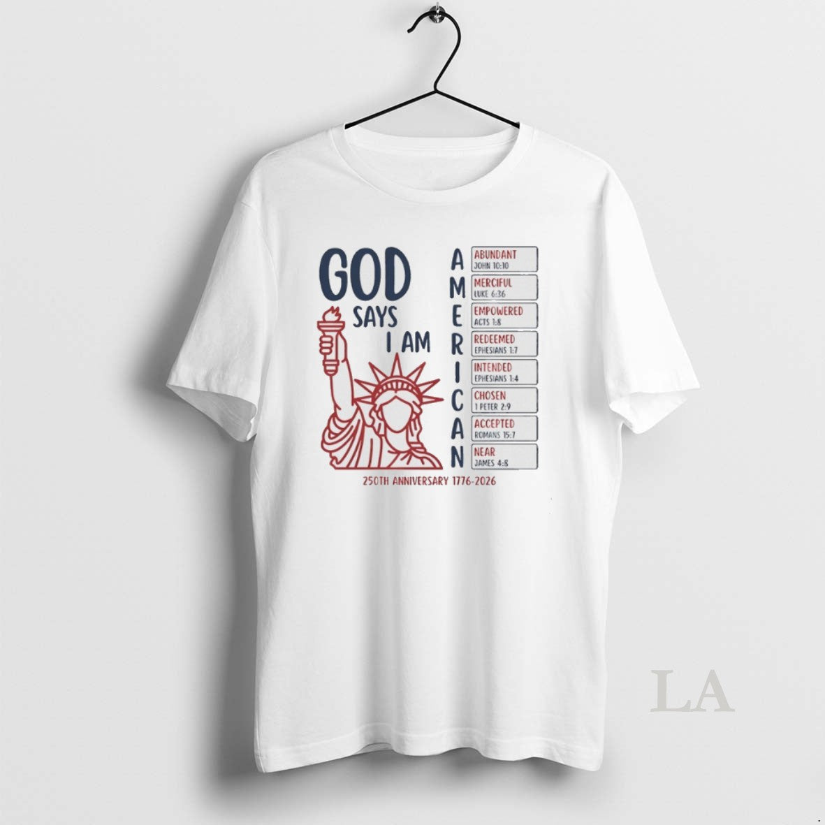 Original God Says I Am American 250th Anniversary 1776 2026 Unisex T-shirt, Sweatshirt, Hoodie, Long Sleeve Tee - T-Shirt, Sweatshirt, Hoodie