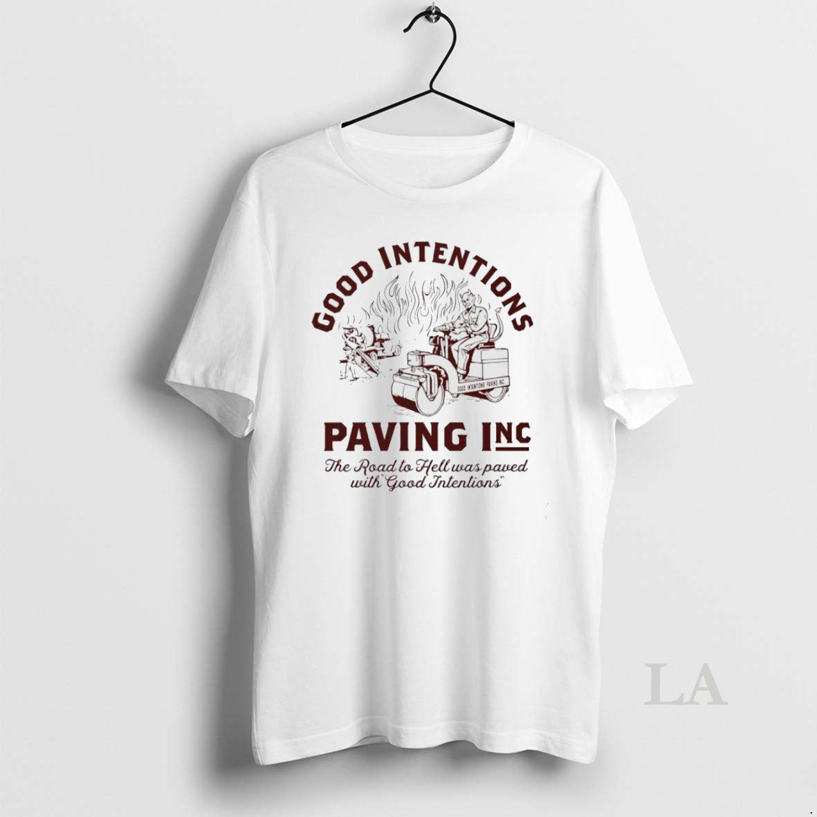 Original Good Intentions Paving The Road To Hell Was Paved With Good Intentions Unisex T-shirt, Sweatshirt, Hoodie, Long Sleeve Tee - T-Shirt, Sweatshirt, Hoodie