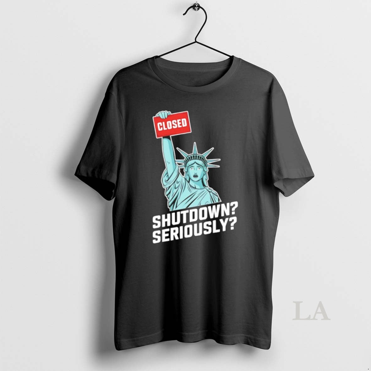 Original Government Shutdown Close Shutdown Seriously Statue Of Liberty Meme Unisex T-shirt, Sweatshirt, Hoodie, Long Sleeve Tee - T-Shirt, Sweatshirt, Hoodie